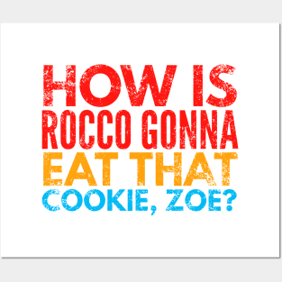 How is Rocco gonna eat that cookie Posters and Art